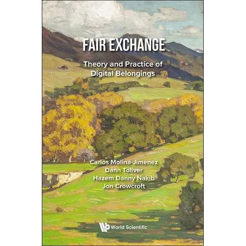 Fair Exchange: Theory and Practice of Digital Belongings