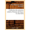 Collection Des Mémoires Relatifs À l'Histoire de France T2 (Éd.1824)