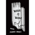 Work Is Work