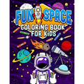 Fun Space Coloring Book For Kids: Kids Outa Space Coloring Book: Amazing Outer Space Coloring Book with Planets, Spaceships, Rockets, Astronauts and M