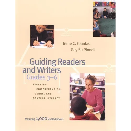 Guiding Readers and Writers: Teaching Comprehension, Genre, and Content Literacy