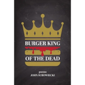 Burger King of the Dead: poems