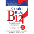 Could It Be B12?: An Epidemic of Misdiagnoses