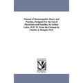 Manual of Homoeopathic theory and Practice, Designed For the Use of Physicians and Families. by Arthur Lutze, M.D. Tr. From the German by Charles J. H