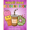 Kawaii Food Coloring Book: 50 Fun and Relaxing Kawaii Colouring Pages For All Ages - Super Cute Food Coloring Book For Kids of all ages