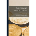 Youth and Opportunity: Being Chapters On the Factors of Success