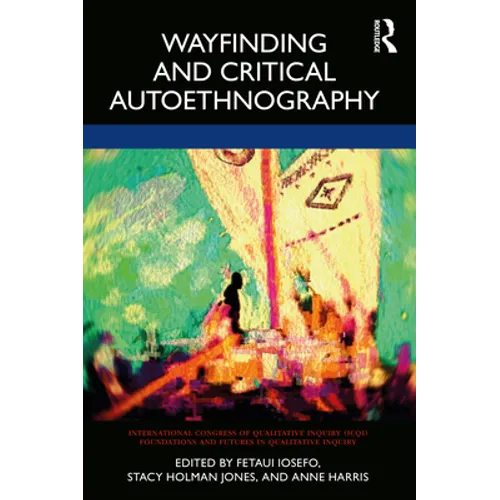 Wayfinding and Critical Autoethnography