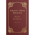 Grace from Heaven: Prayers of the Reformation
