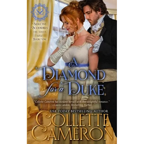 A Diamond for a Duke: A Sensual Marriage of Convenience Regency Historical Romance Adventure