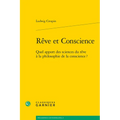Reve Et Conscience: Quel Apport Des Sciences Du Reve a la Philosophie de la Conscience ?