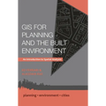 GIS for Planning and the Built Environment: An Introduction to Spatial Analysis