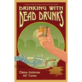 Drinking with Dead Drunks
