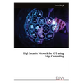 High Security Network for IOT using Edge Computing