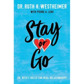 Stay or Go: Dr. Ruth's Rules for Real Relationships