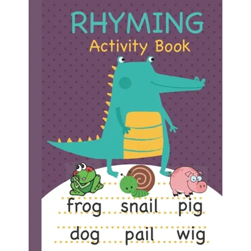 Rhyming Activity Book: Rhyming Book for Preschool and Kindergarten with Rhyming Pictures, Rhyming Matching Games Featuring a Wide Variety of