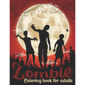 Zombie Coloring Book For Adults: 50 Amazing Coloring Pages Of Zombies For Adults Relaxation