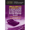 Annales complètes et commentées Pour se préparer au Diplôme d'Études Supérieures de Comptabilité et Gestion Financière (DESCOGEF) Édition 2022-2023: L