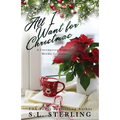 All I Want for Christmas: A Contemporary Romance Holiday Collection