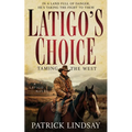 Latigo's Choice: Taming the West