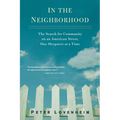 In the Neighborhood: The Search for Community on an American Street, One Sleepover at a Time