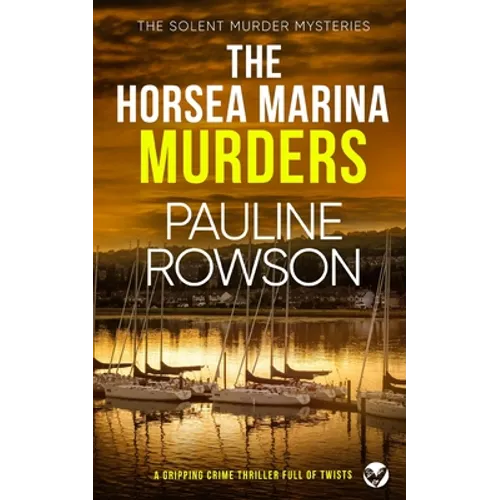 THE HORSEA MARINA MURDERS a gripping crime thriller full of twists