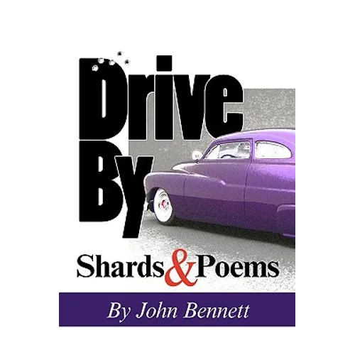 Drive By: Shards & Poems