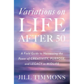 Variations on Life After 50
