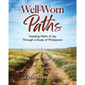 Well-Worn Paths: Treading Paths of Joy Through a Study of Philippians