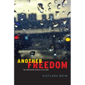 Another Freedom: The Alternative History of an Idea
