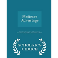 Medicare Advantage - Scholar's Choice Edition