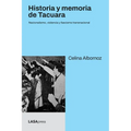 Historia y memoria de Tacuara: Nacionalismo, violencia y fascismo transnacional