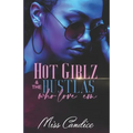 Hot Girlz & The Hustlas Who Love 'Em