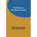 Little Dramas for Primary Grades