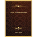 About Farming In Illinois