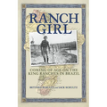 Ranch Girl: Coming of Age on the King Ranches of Brazil