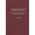 Hidden Conflict: A Documentary Record of Administrative Policy in Colonial Zimbabwe, 1950-1980