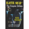Blaster Squad #7 The Empire Strikes