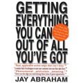 Getting Everything You Can Out of All You've Got: 21 Ways You Can Out-Think, Out-Perform, and Out-Earn the Competition
