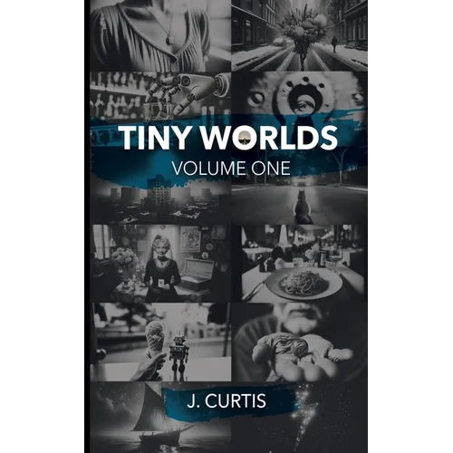 Tiny Worlds: Volume One
