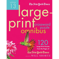 The New York Times Large-Print Crossword Puzzle Omnibus Volume 13: 120 Large-Print Easy to Hard Puzzles from the Pages of the New York Times