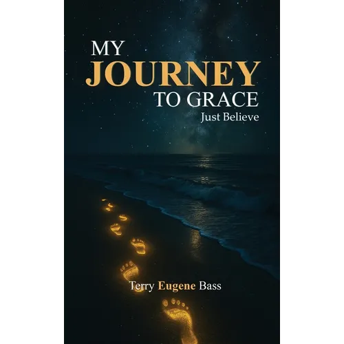 My Journey To Grace: Just Believe