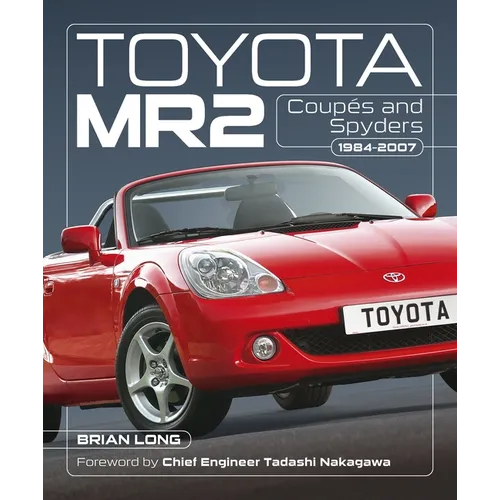 Toyota Mr2 Coupés and Spyders: 1984-2007