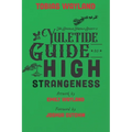 The Singular Fortean Society's Yuletide Guide to High Strangeness