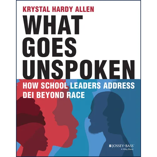 What Goes Unspoken: How School Leaders Address Dei Beyond Race