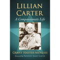 Lillian Carter: A Compassionate Life
