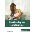 Breastfeeding and Lactation Care