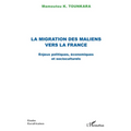 La migration des maliens vers la France: Enjeux politiques, économiques et socioculturels