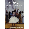 Sufism: The Mysticism of Islam