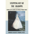 Stepping Out of the Shadows: Naming and Claiming the Medial Woman Today