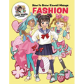 How to Draw Kawaii Manga Fashion: Learn to Draw Cute Clothes, Accessories, and More